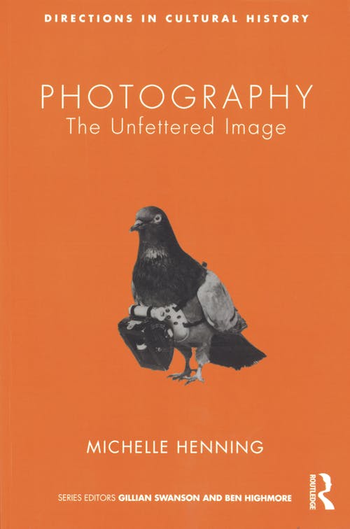 The Unfettered Image. Michelle Henning, 2018